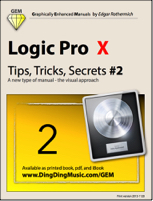 Logic Pro X - Tips, Tricks, Secrets #2 (Graphically Enhanced Manuals)